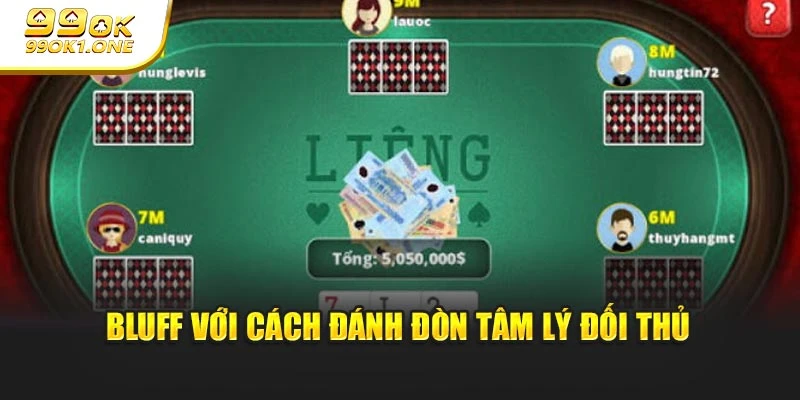 Bluff với cách đánh đòn tâm lý đối thủ