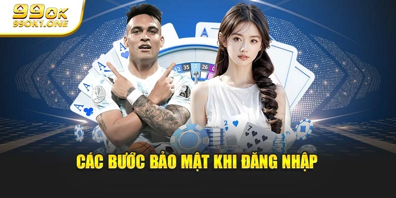Các bước bảo mật khi đăng nhập