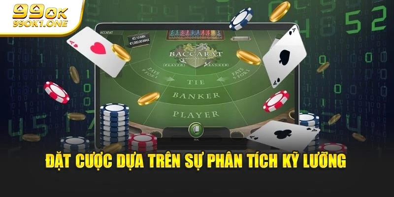 Đặt cượctrên dữ liệu phân tích kỹ lưỡng