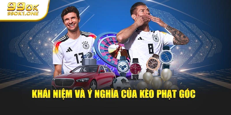 Khái niệm và ý nghĩa của kèo phạt góc 