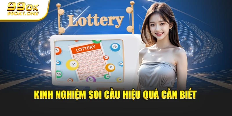 Kinh nghiệm soi cầu hiệu quả cần biết