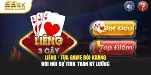 Liêng - Tựa Game Đối Kháng Đòi Hỏi Sự Tính Toán Kỹ Lưỡng