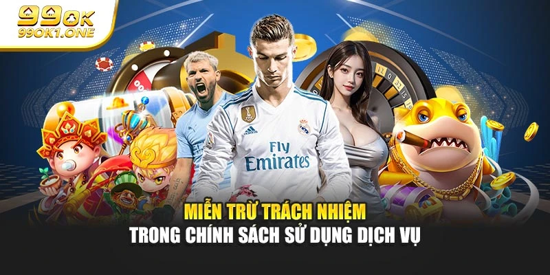 Miễn trừ trách nhiệm trong chính sách sử dụng dịch vụ