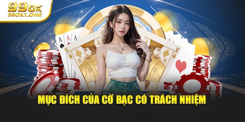 Mục đích của cờ bạc có trách nhiệm