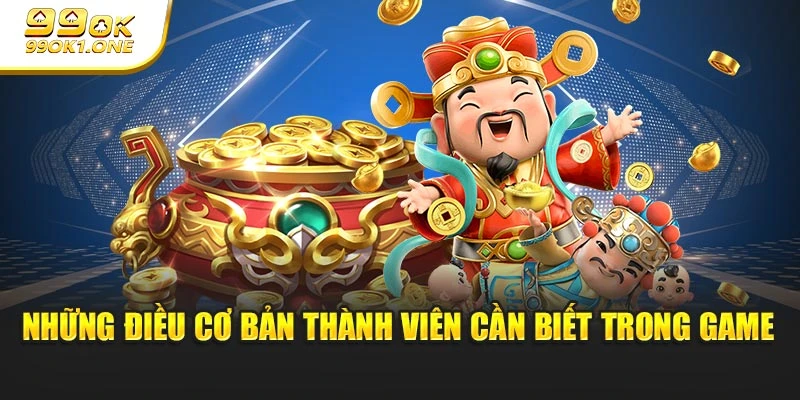 Những điều cơ bản thành viên cần biết trong game
