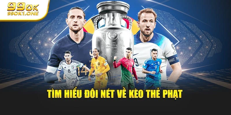 Tìm hiểu đôi nét về kèo thẻ phạt